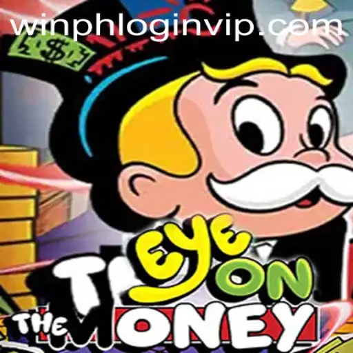 EyeOnTheMoney Game: A Comprehensive Guide to Winning with WINPH VIP Login